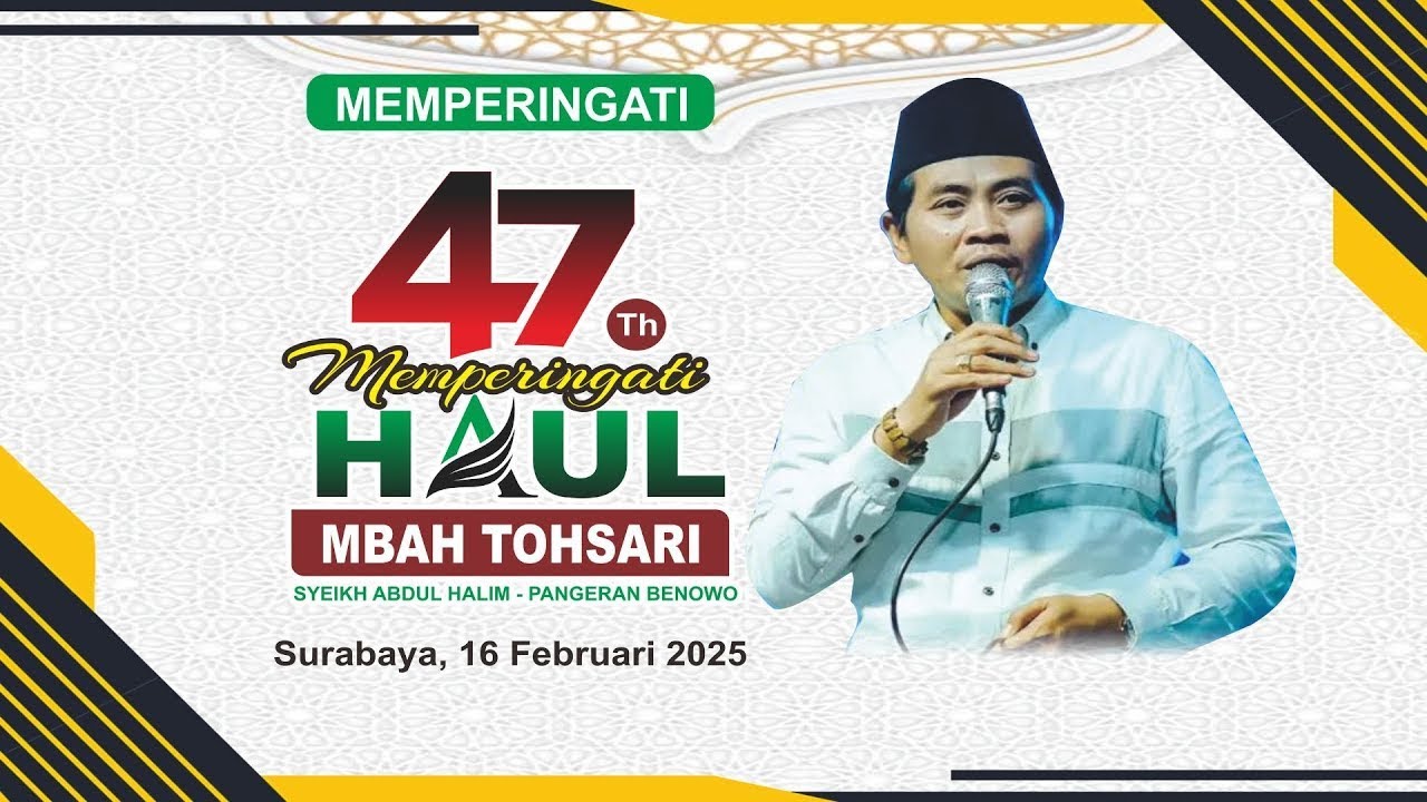 🔴 LIVE KH. ANWAR ZAHID | HAUL AKBAR MBAH TOHSARI KE-47 BENOWO SURABAYA