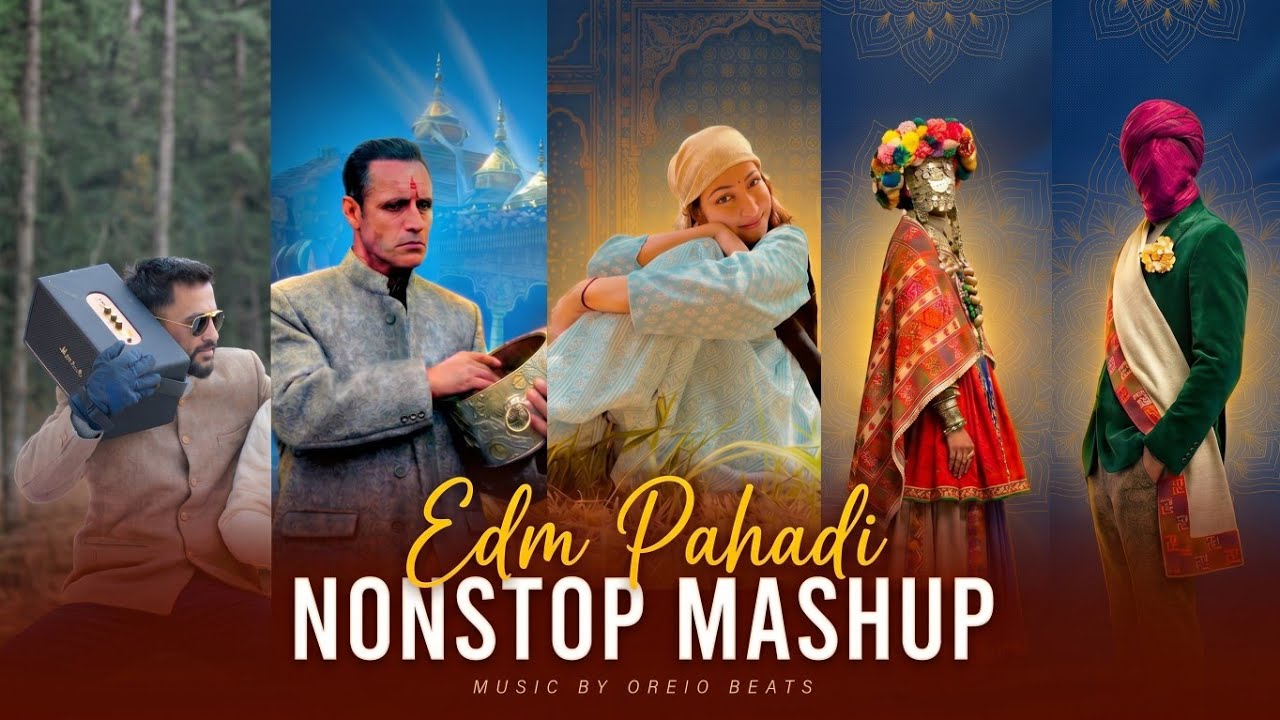 NONSTOP PAHARI EDM MASHUP 2026 | Oreio Beats | Best of Himachali & Uttarakhandi Songs