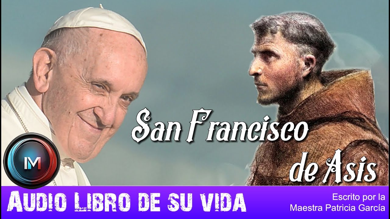 Audio libro San Francisco de Asís: El Santo de la Humildad, los Animales y la Paz. #Santo #Francisco