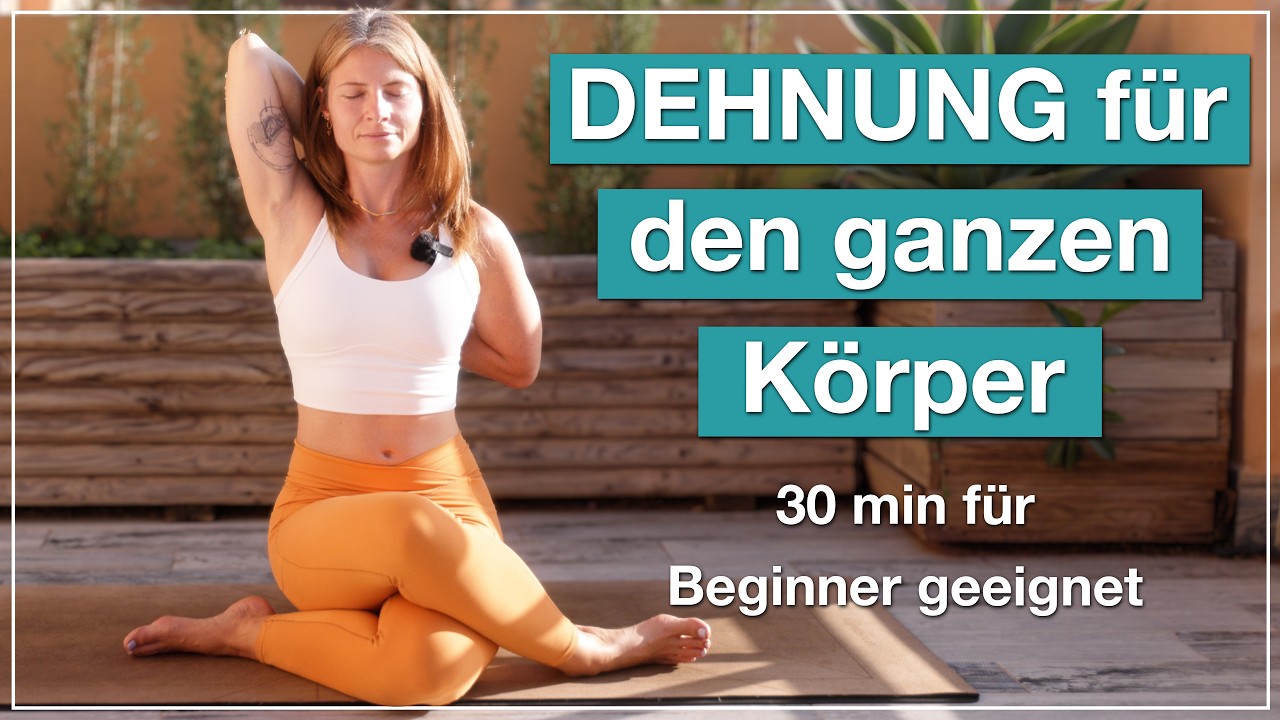 Flexibilität und Freiraum schaffen | den ganzen Körper komplett dehnen