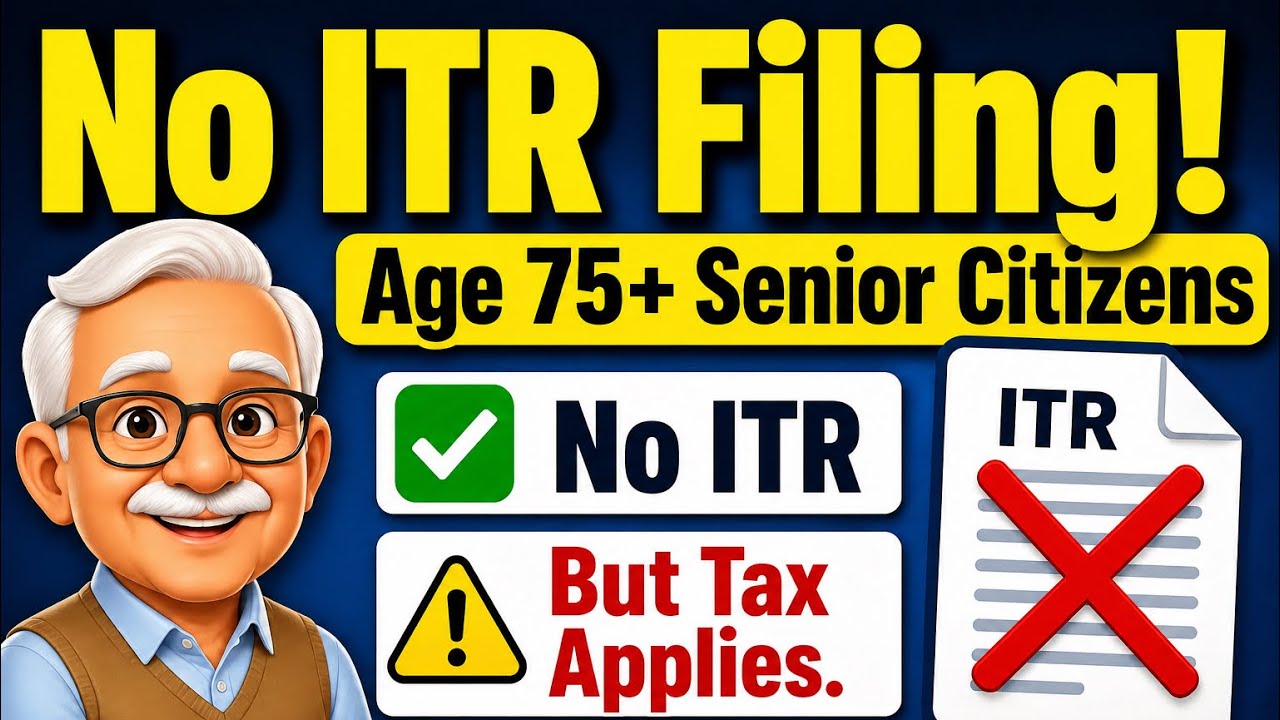 Form 125 Explained | No ITR for Senior Citizens?