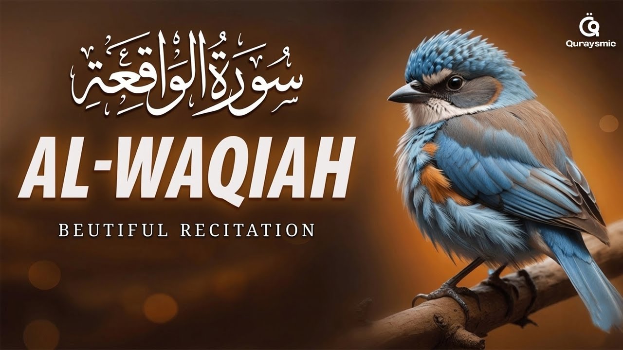 Surah Waqiah سورة الواقعة | Deep Sleep Healing Heart Touching Quran Recitation