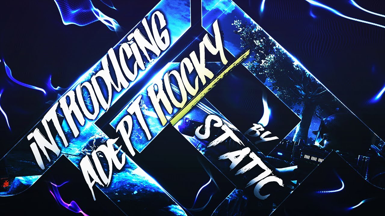 - Introducing Adept Rocky By Static -