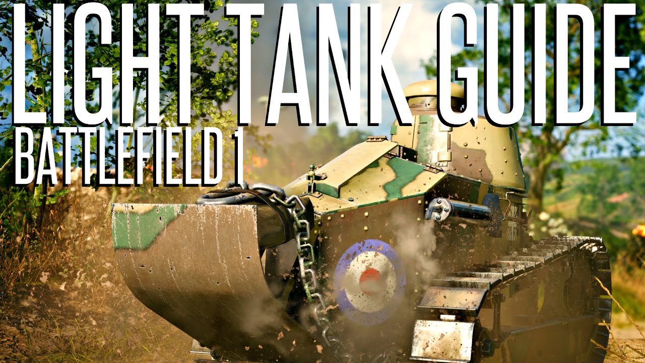 Battlefield 1 Light Tank Tactical Guide