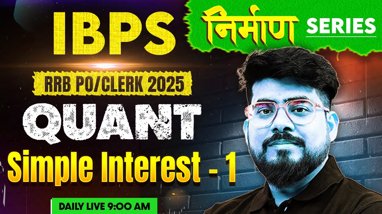 IBPS RRB PO/Clerk 2025 | Simple Interest | Part -1 | Bank Exams 2025 | Quant by Mayank Sir