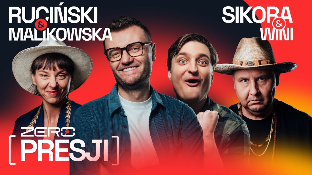ZERO PRESJI #22: RUCIŃSKI, SIKORA, MALIKOWSKA, WINI