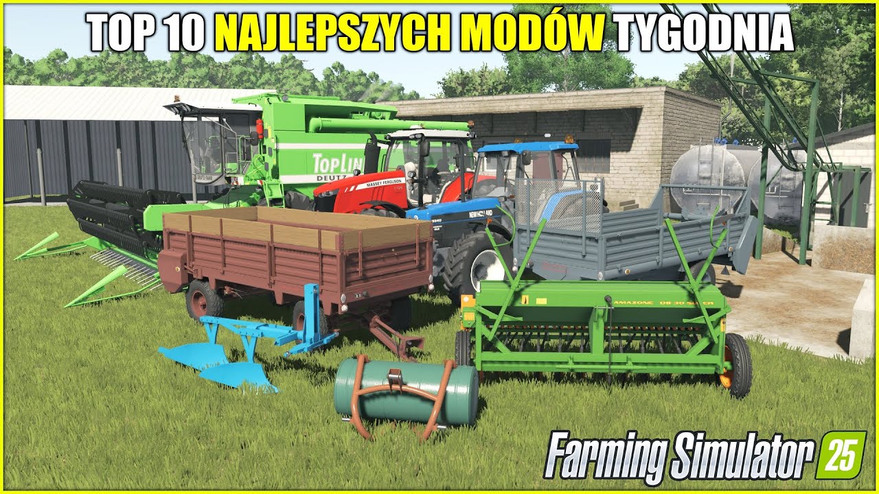 TOP 10 NAJLEPSZYCH POLSKICH MODÓW ⭐ FS 25  *FMR 235/219, DEUTZ-FAHR Topliner 4090, New Holland 8340*