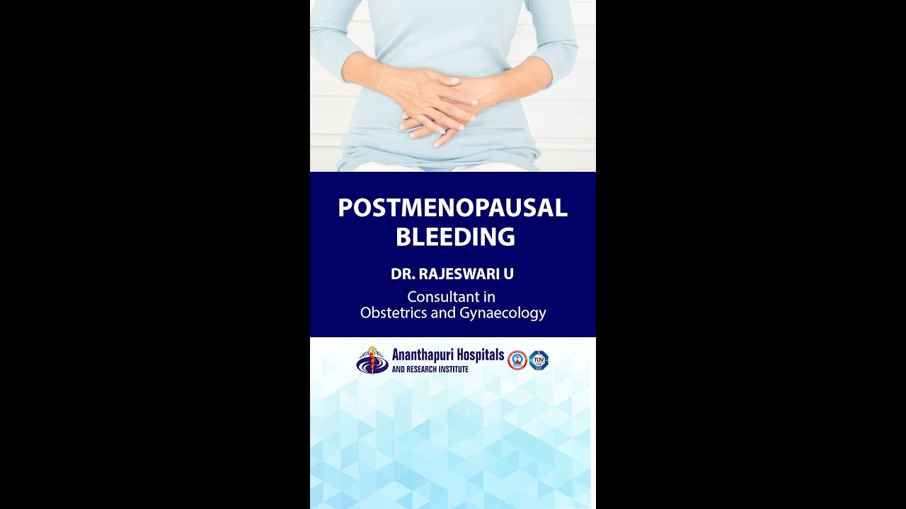 Post-Menopausal Bleeding | DR.RAJESWARI, Consultant in Obstetrics and Gynaecology, AHRI