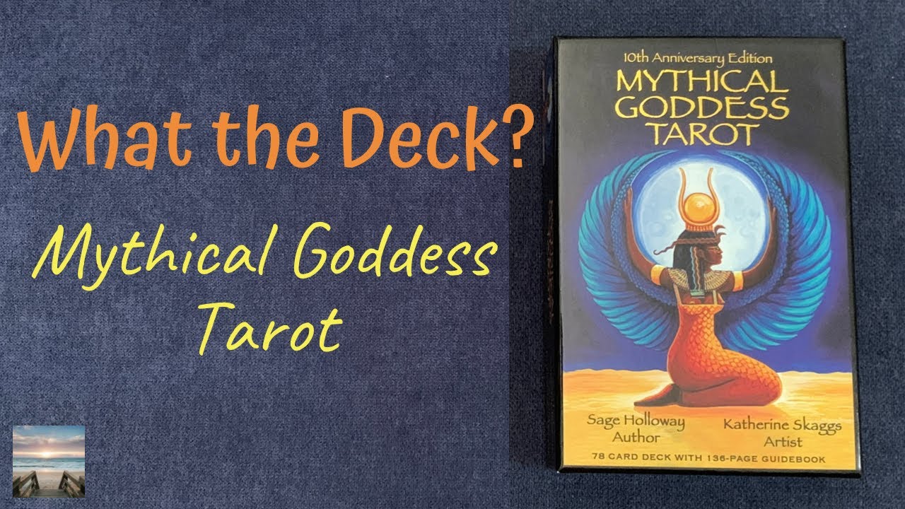WHAT THE DECK? The Mythical Goddess Tarot.