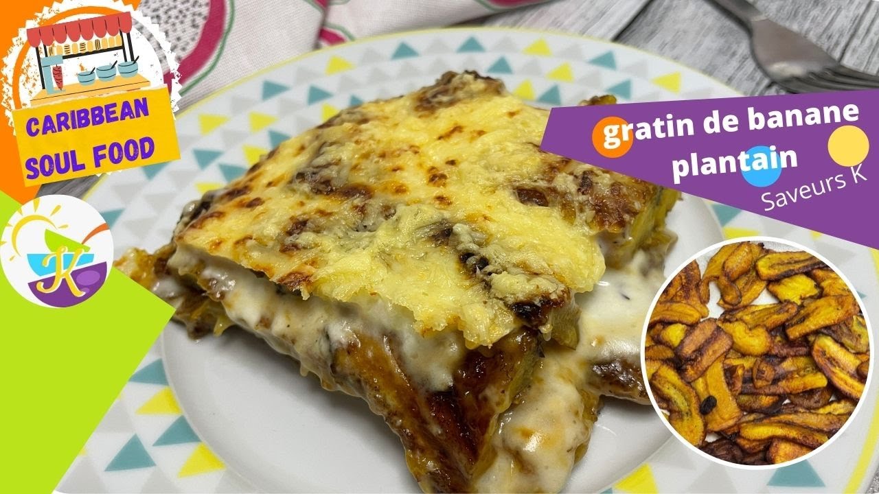 Gratin de banane jaune (plantain) - SAVEURS K