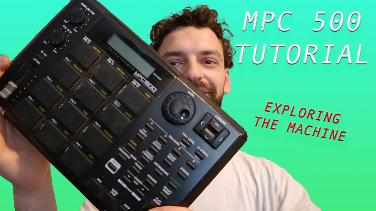 MPC 500 Tutorial // Exploring The Machine (Part 1)