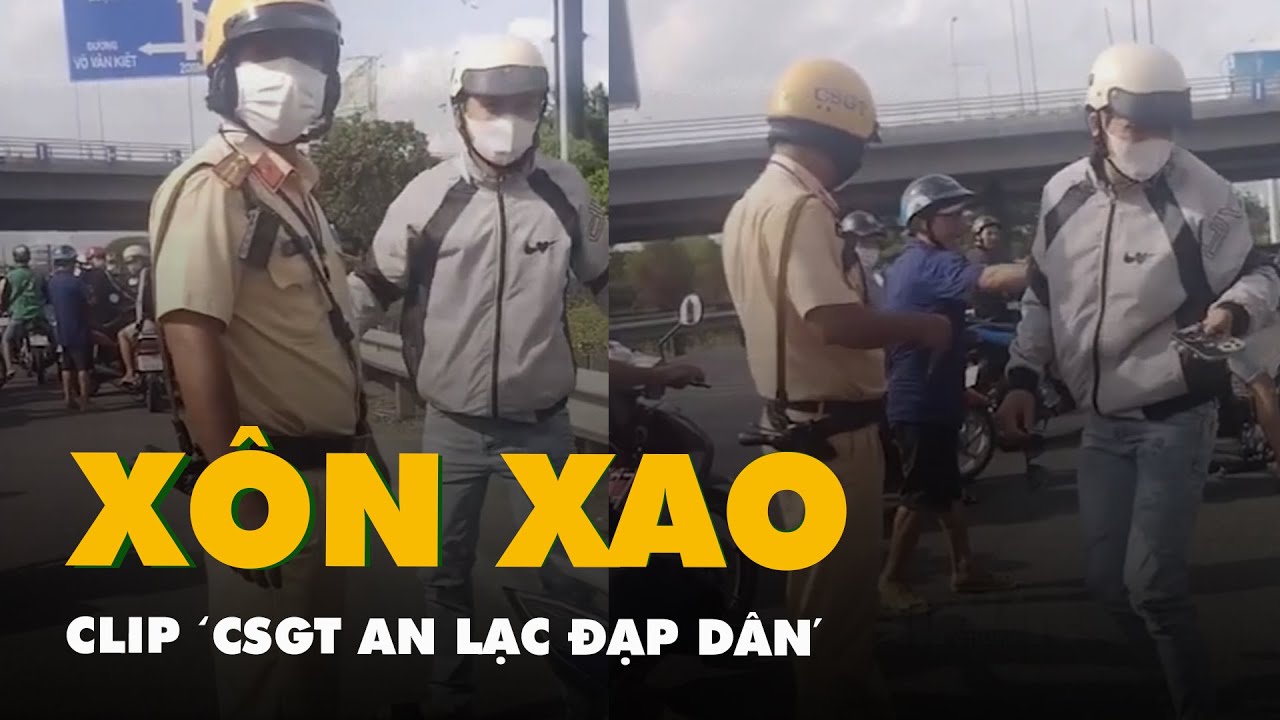 Xác minh vụ việc 'CSGT An Lạc đạp người dân' xôn xao mạng xã hội
