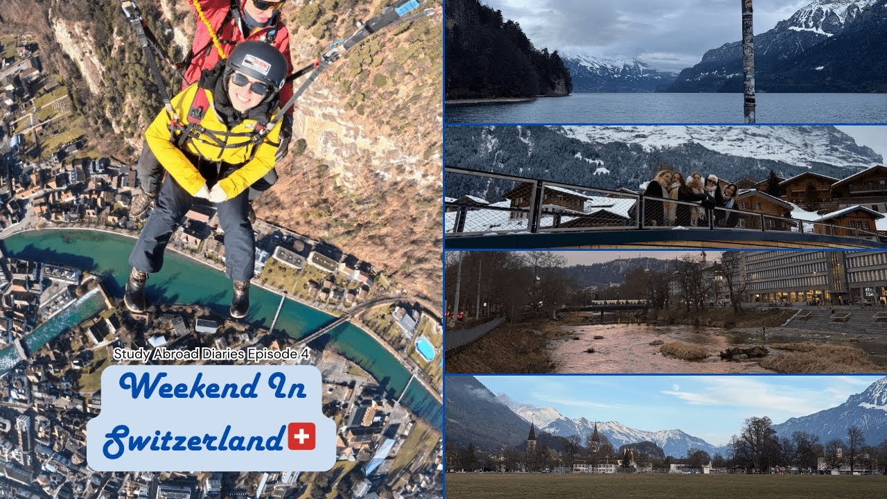 Weekend in Switzerland!🇨🇭🪂I Study Abroad Diaries Episode 4✈️