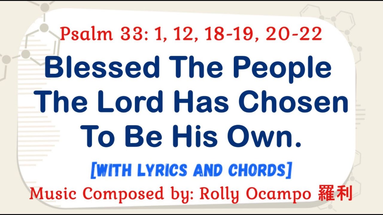 August 10, 2025 Psalm | Psalm 33: Blessed The People The Lord Has Chosen To Be His Own.
