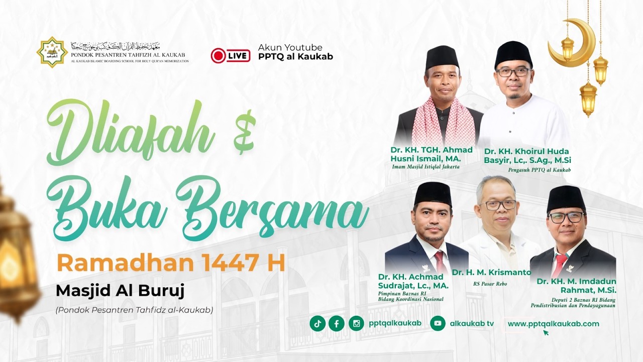 Spesial Ramadhan 1447 H: Dliafah & Buka Puasa Bersama Tokoh Nasional di PPTQ Al Kaukab
