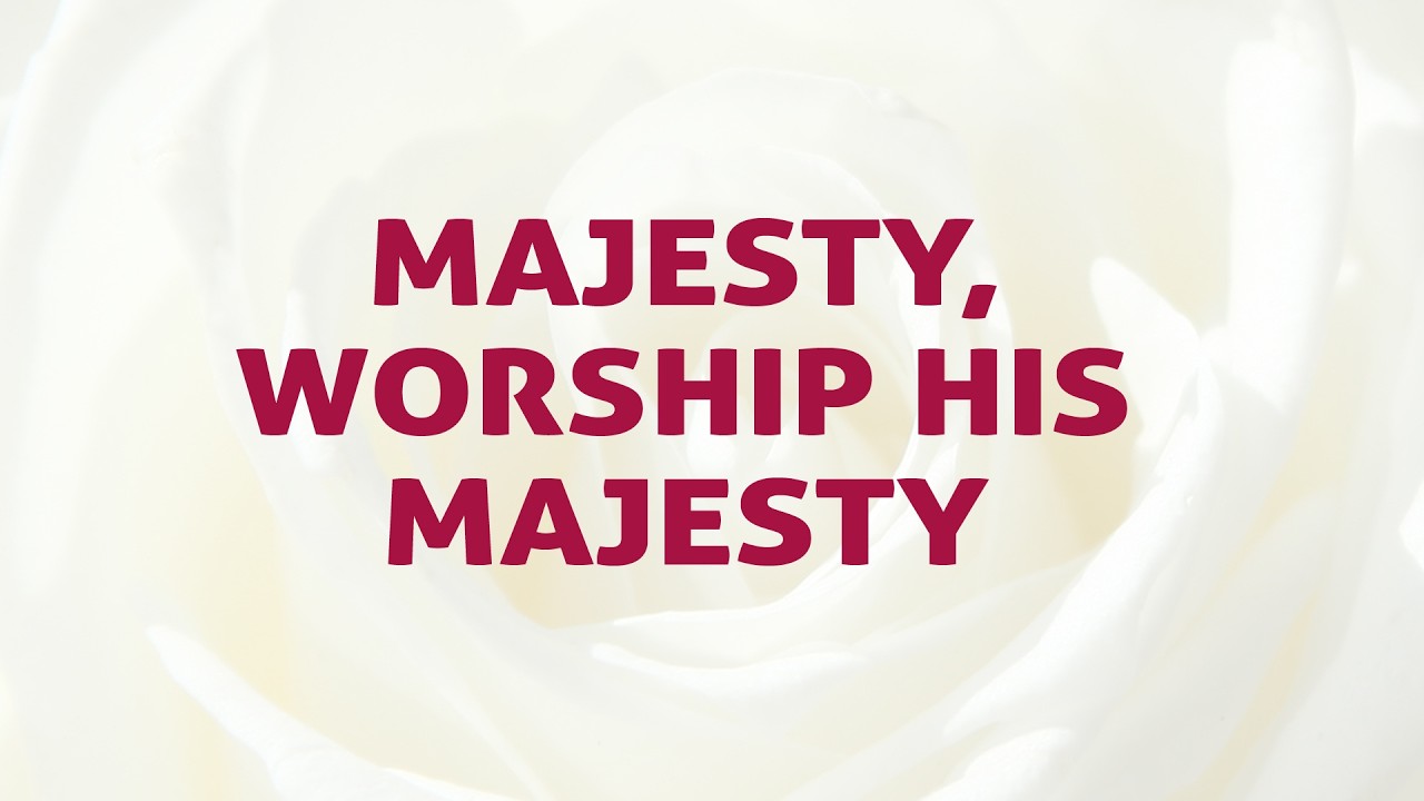 Majesty, Worship His Majesty - The Worship Collection
