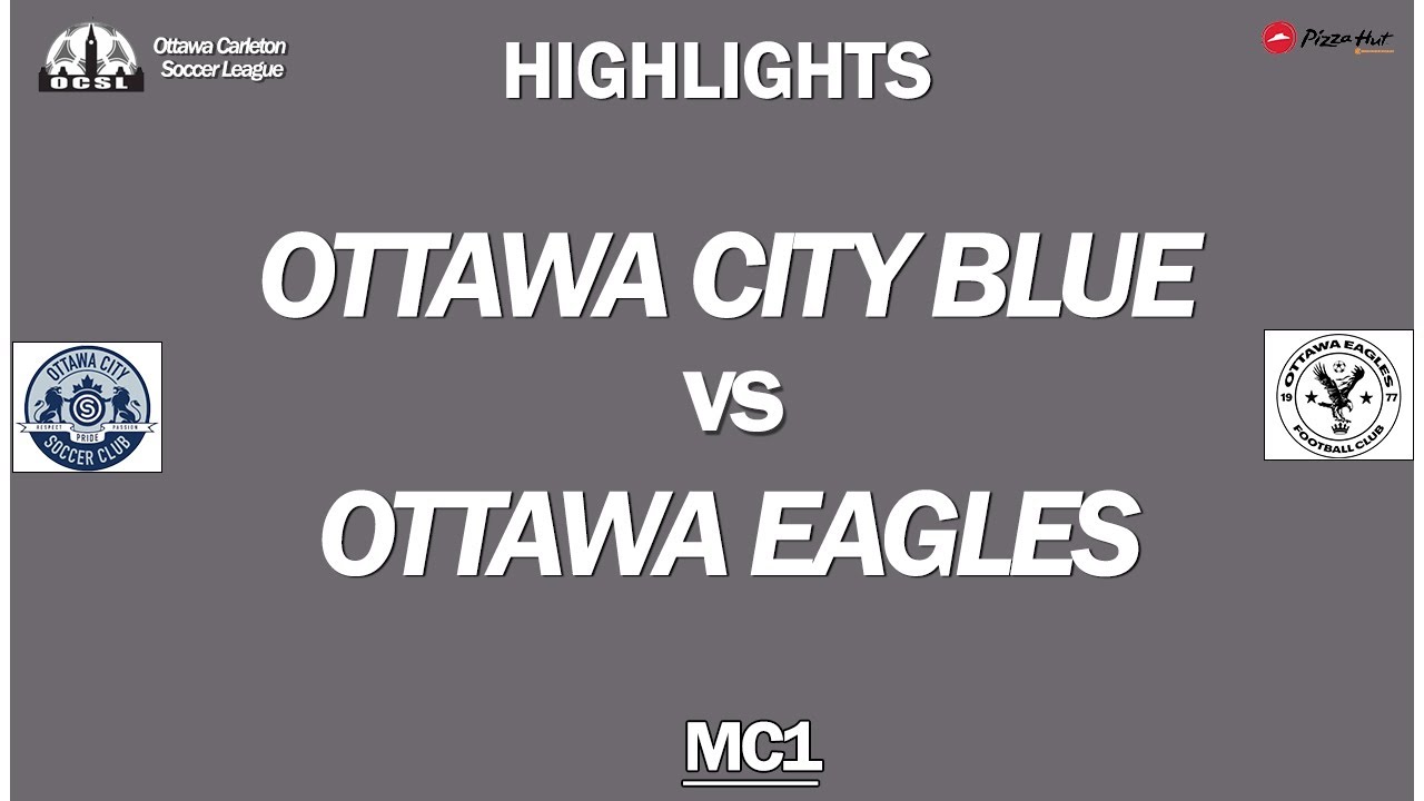 HIGHLIGHTS | Ottawa City Blue vs Ottawa Eagles | 2024 OCSL MC1