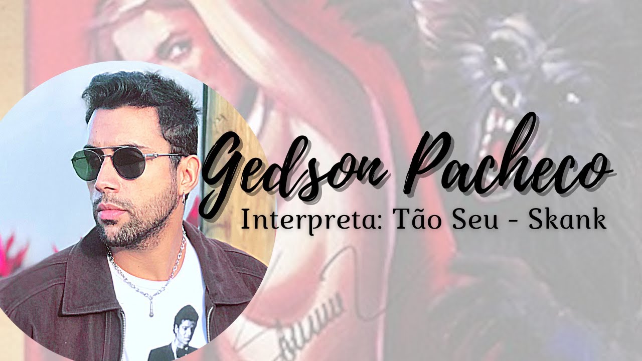 T&atilde;o Seu - Skank (Gedson Pacheco Cover)