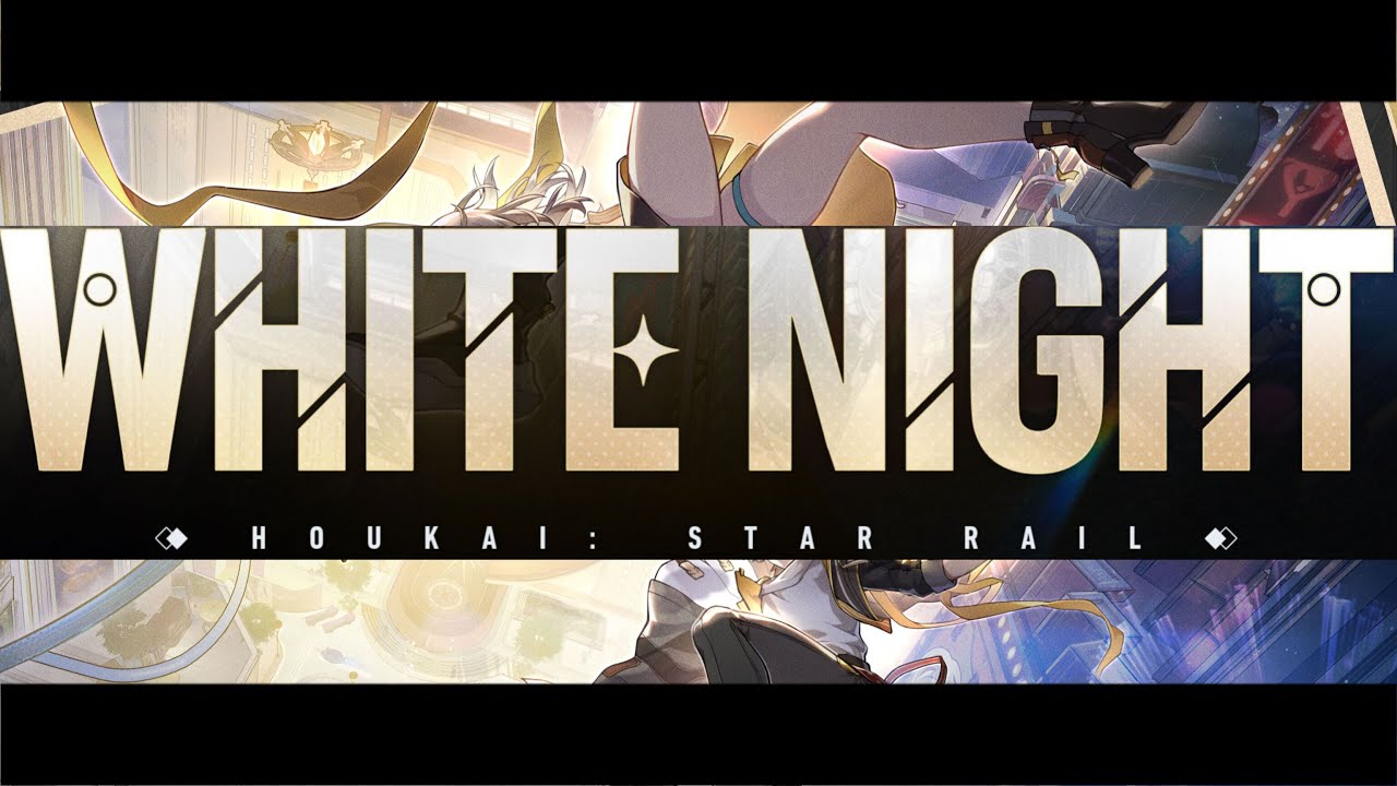 【崩壊：スターレイル】WHITE NIGHT Full ver. 歌詞・和訳付き【MAD】