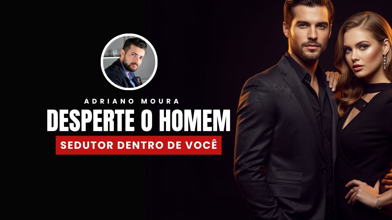 Como Despertar o Sedutor Dentro de Você