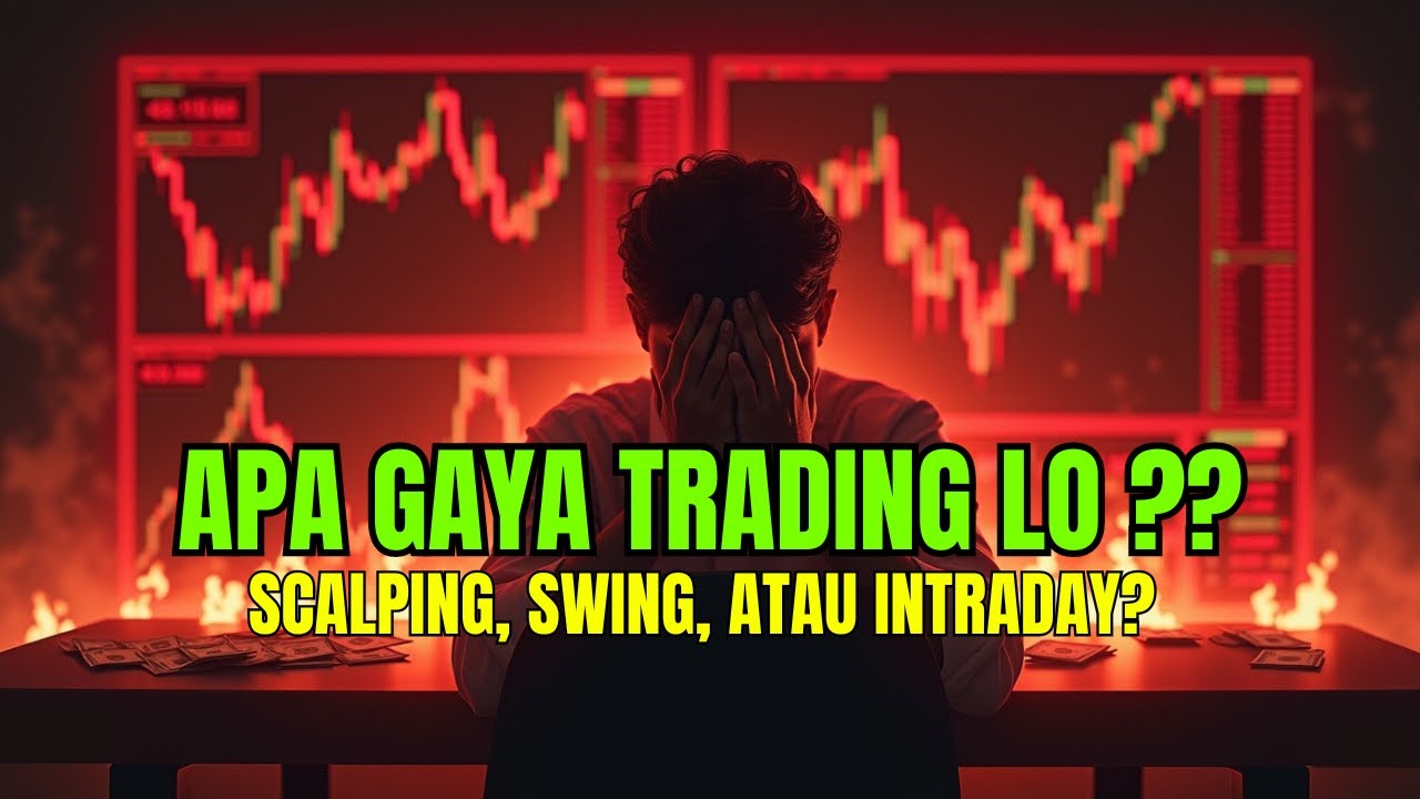 Pingin Profit Konsisten ??? Temukan Dulu Gaya Trading Lo !!! | TRADER SAMAR