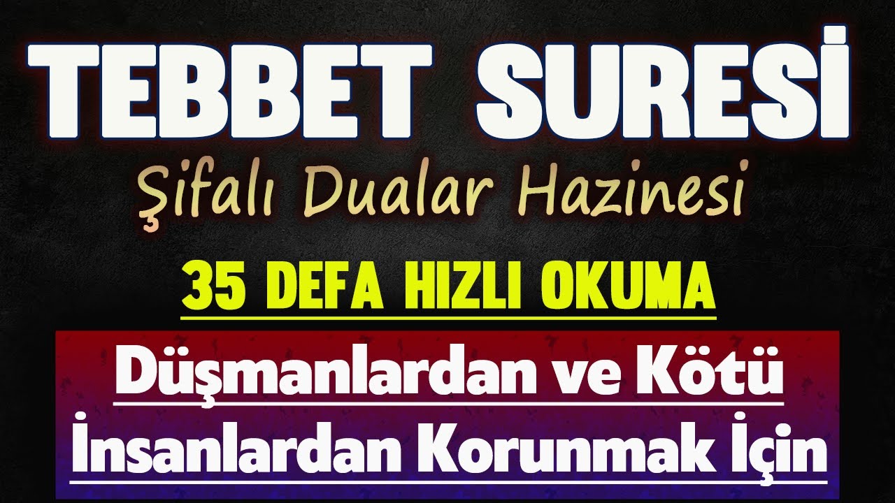 TEBBET SURESİ 35 DEFA HIZLI DİNLE Dua Vakti