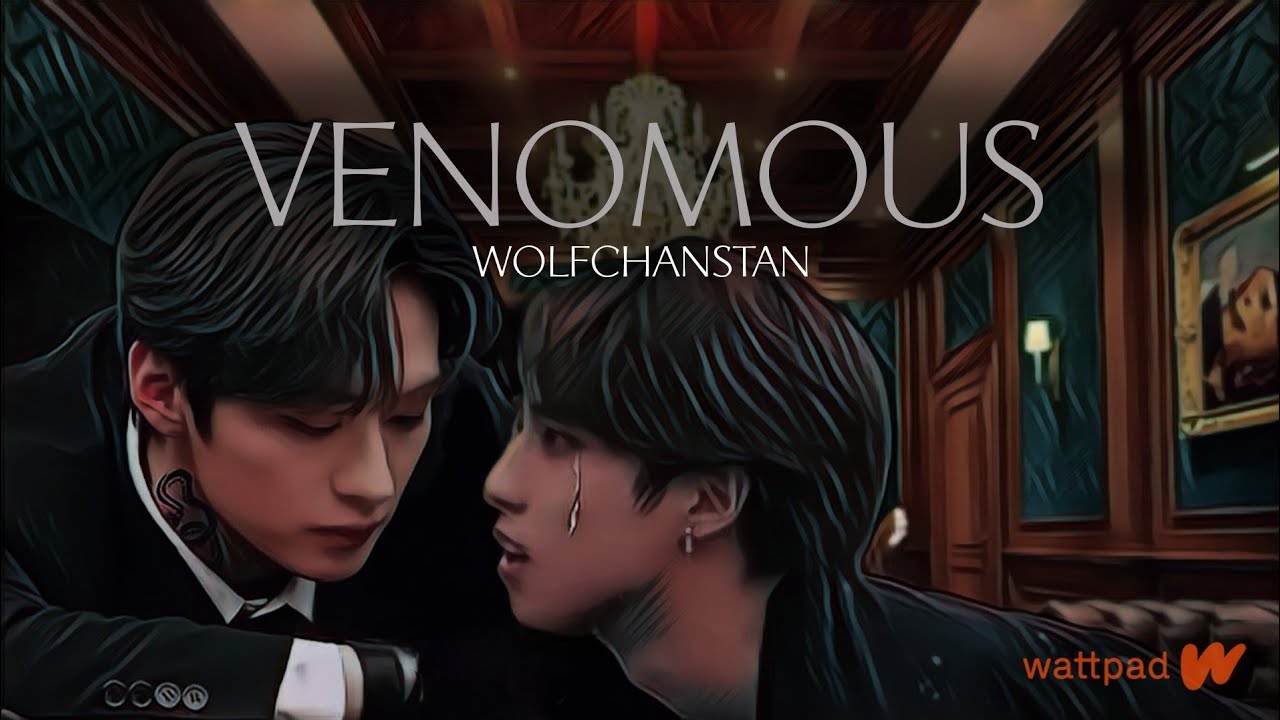 VENOMOUS - Minsung Wattpad Story Trailer (2nd Version) Mafia AU