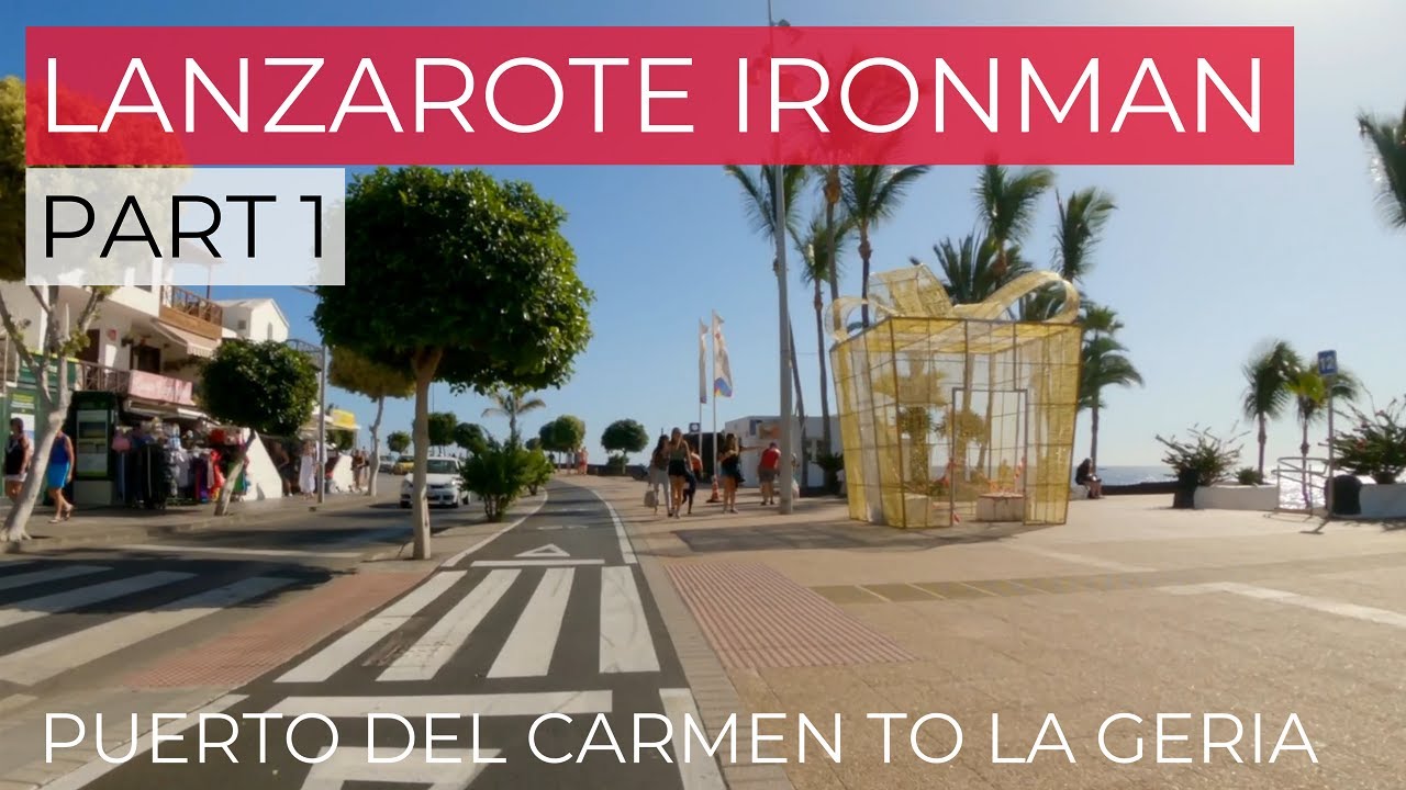 Lanzarote Ironman Part1 Puerto del Carmen to La Geria