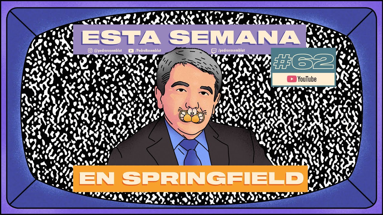 Esta Semana en Springfield #62 || Lealtad, Aníbal y día de la madre.