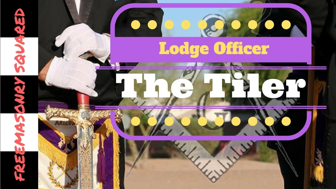 Masonic Lodge Officers: The Tiler/Tyler