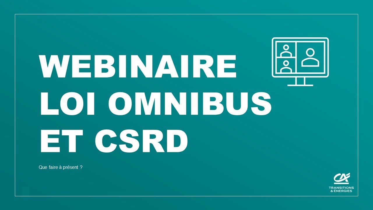 Webinaire : Loi Omnibus et CSRD