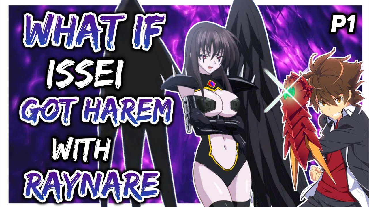 What if issei got harem with Raynare?  ||Part 1||