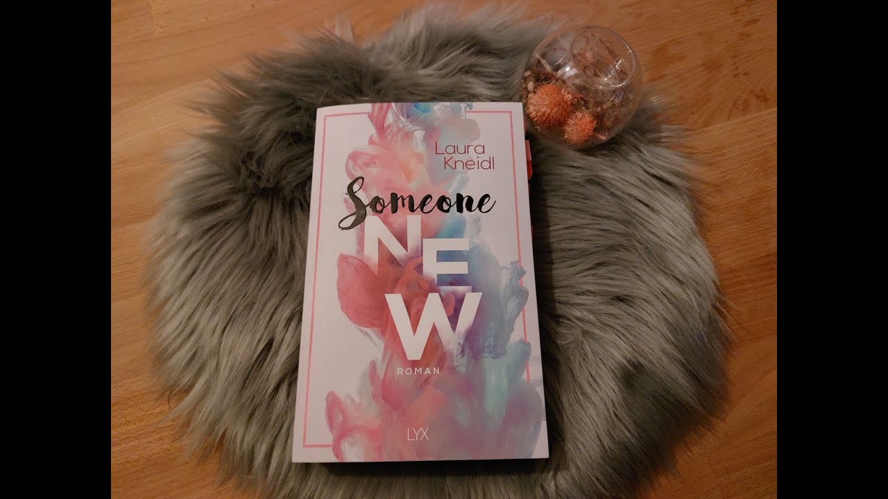 Spoiler Rezension zu Someone new von Laura Kneidl