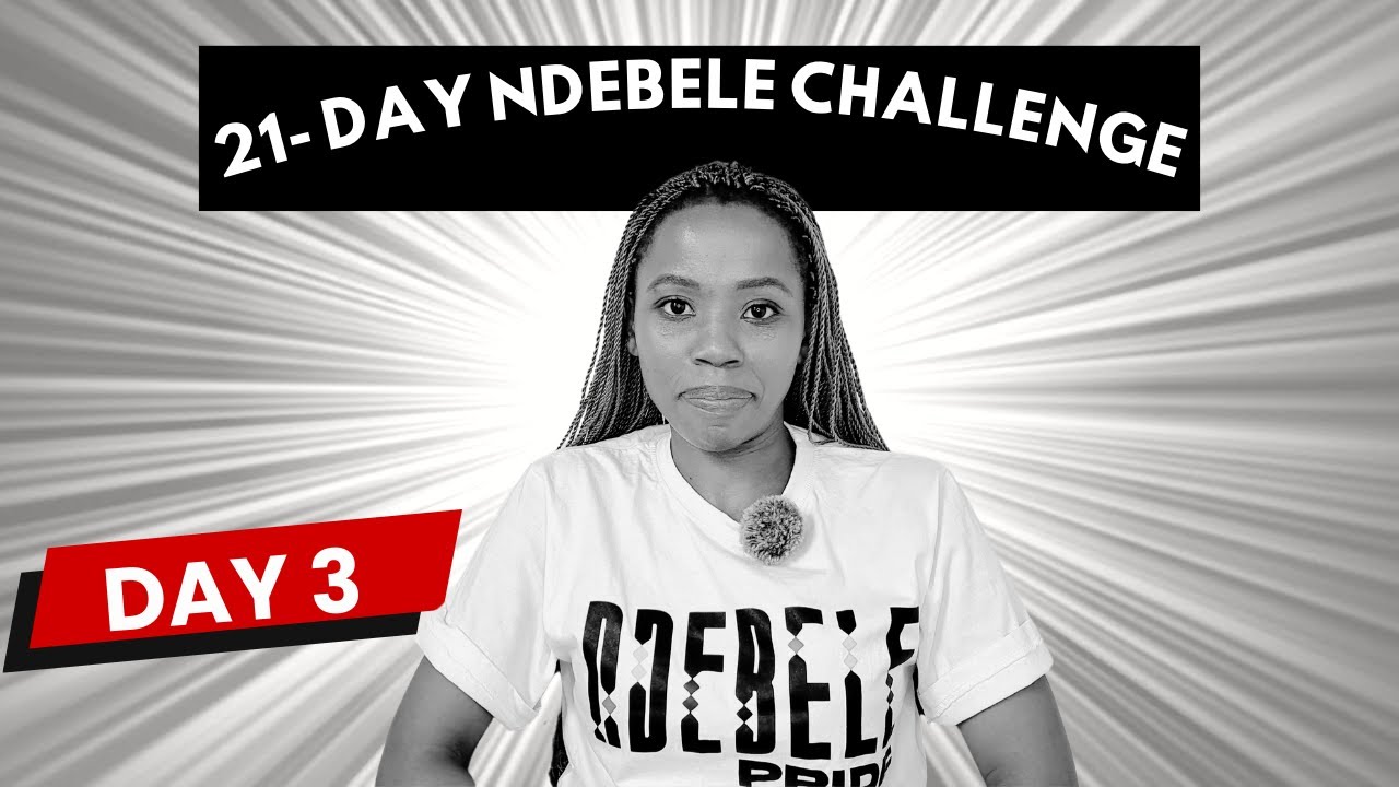 𝐃𝐀𝐘 𝟑 of 21-Day Ndebele Challenge for Beginners