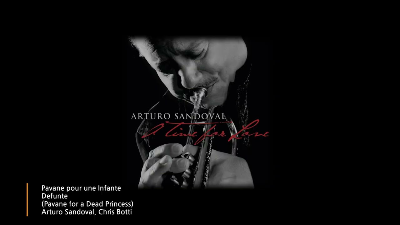 [4K] Pavane pour une Infante Defunte(Pavane for a Dead Princess ) - Arturo Sandoval, Chris Botti