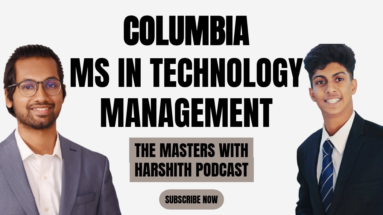 E19 - Columbia MS in Technology Management (MSTM) with Kshitij | Product Management