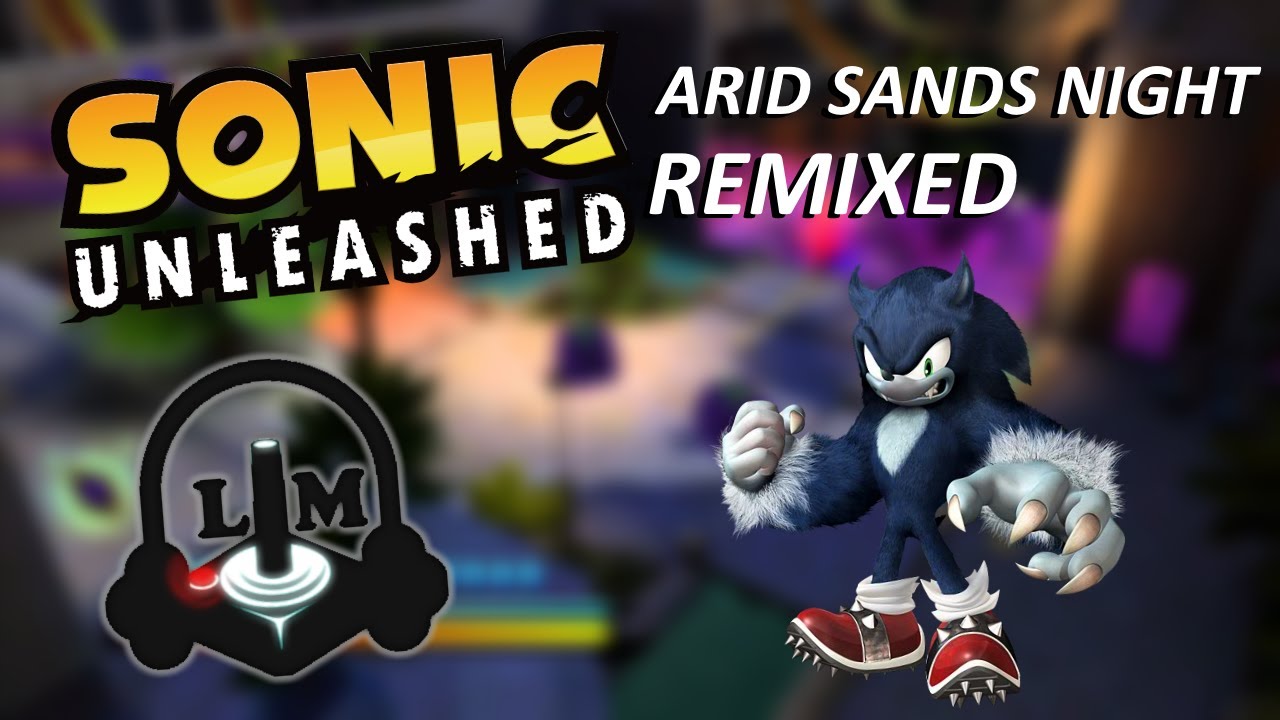 Sonic Unleashed - Arid Sands Night [REMIXED] | Luan Maziero