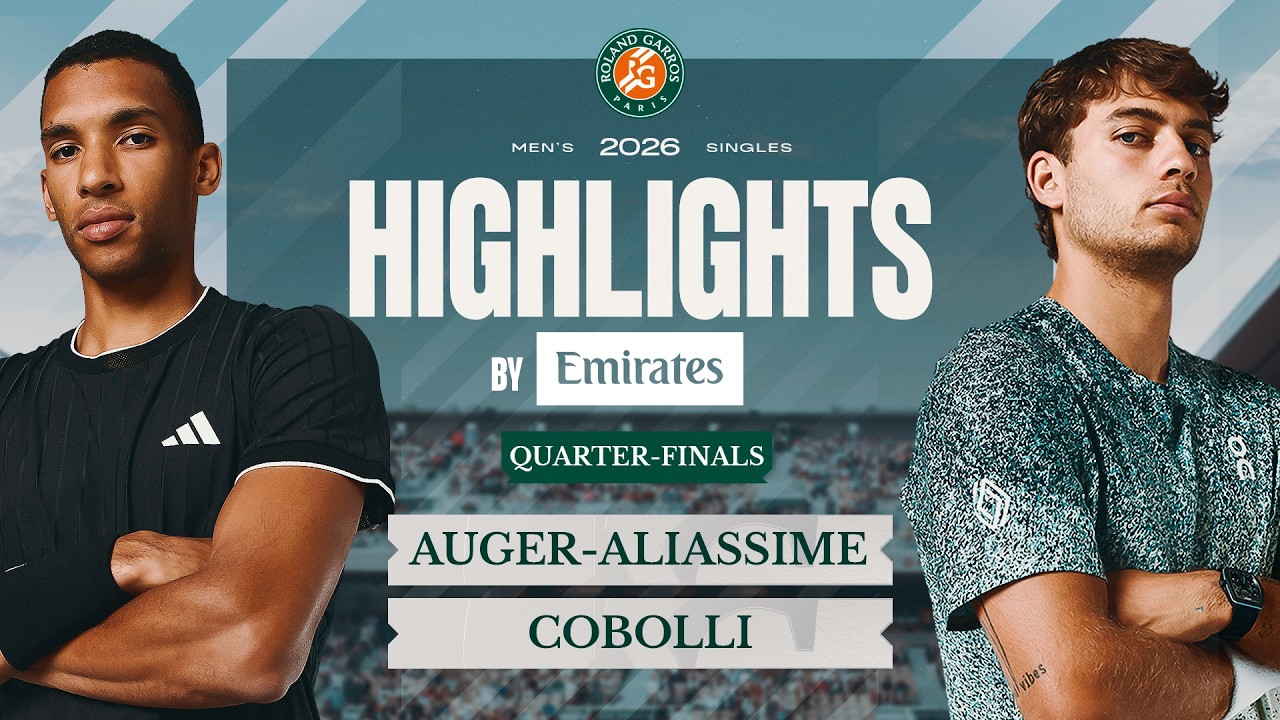 Felix Auger-Aliassime vs Flavio Cobolli | QF Highlights by Emirates | Roland-Garros 2026