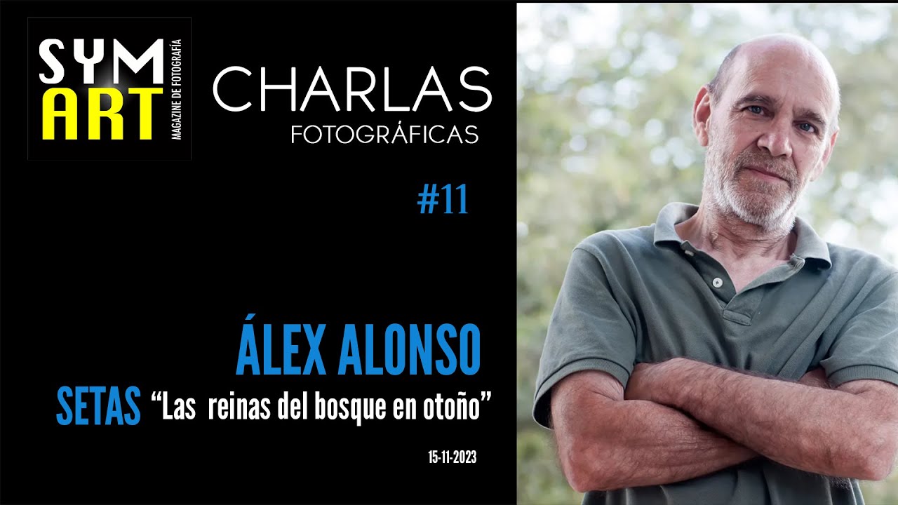 CHARLAS FOTOGRÁFICAS: Setas «Las  reinas del bosque en otoño» - Alex Alonso