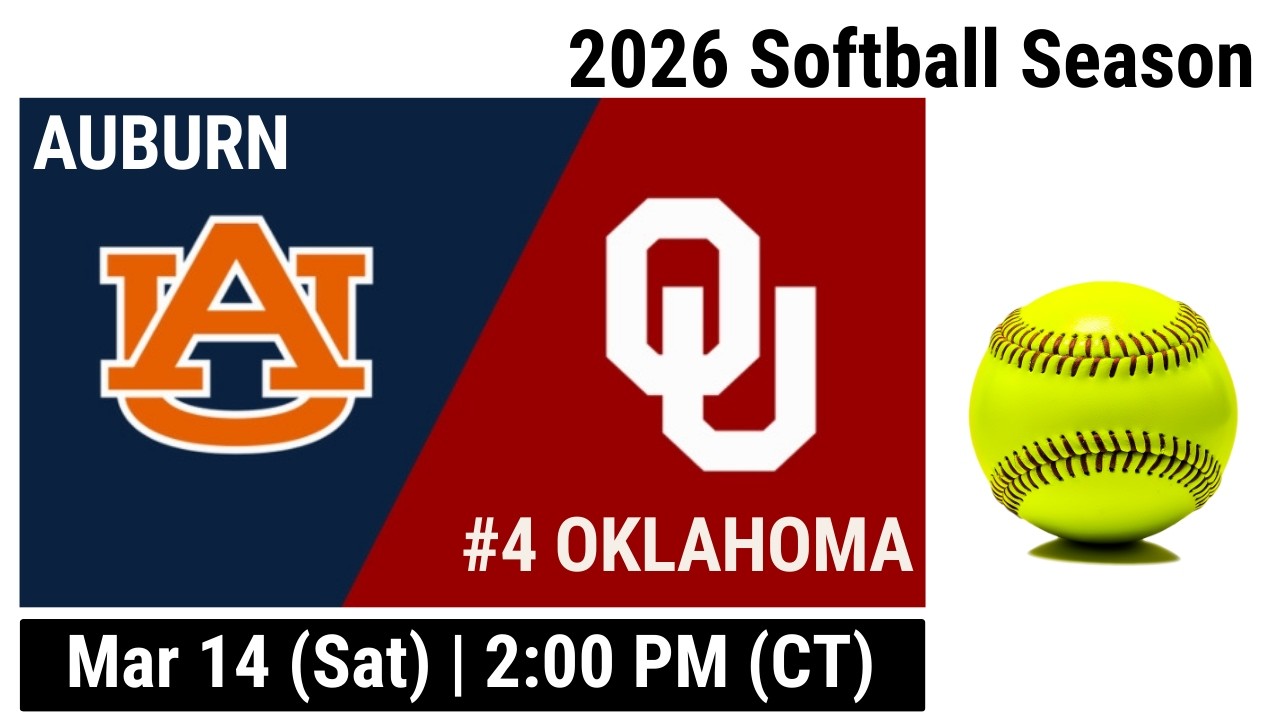 2026 Mar 14 SB Auburn Tigers vs #4 Oklahoma OU Sooners FULL GAME Softball 20260314