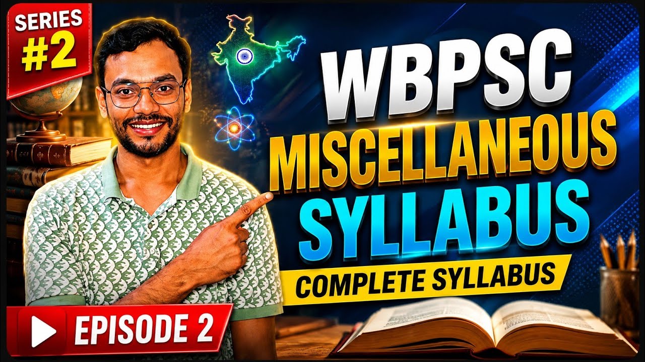 WBPSC Miscellaneous Syllabus 2026 | Complete Syllabus WBPSC Miscellaneous Exam Preparation Syllabus