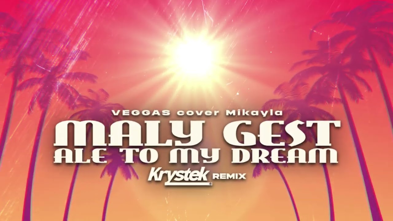 Mikayla - Mały Gest Ale to MY DREAM [cover Veegas] (Krystek Remix)
