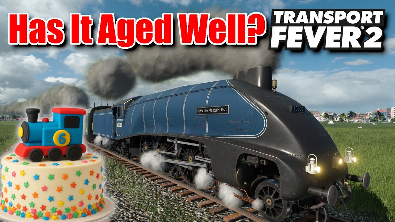 Transport Fever 2 at 6 Years Old, Does It Still Hold Up?