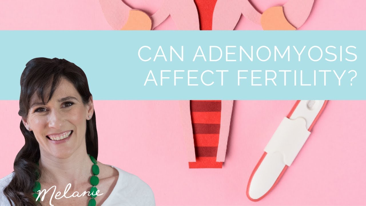 Can adenomyosis affect fertility?