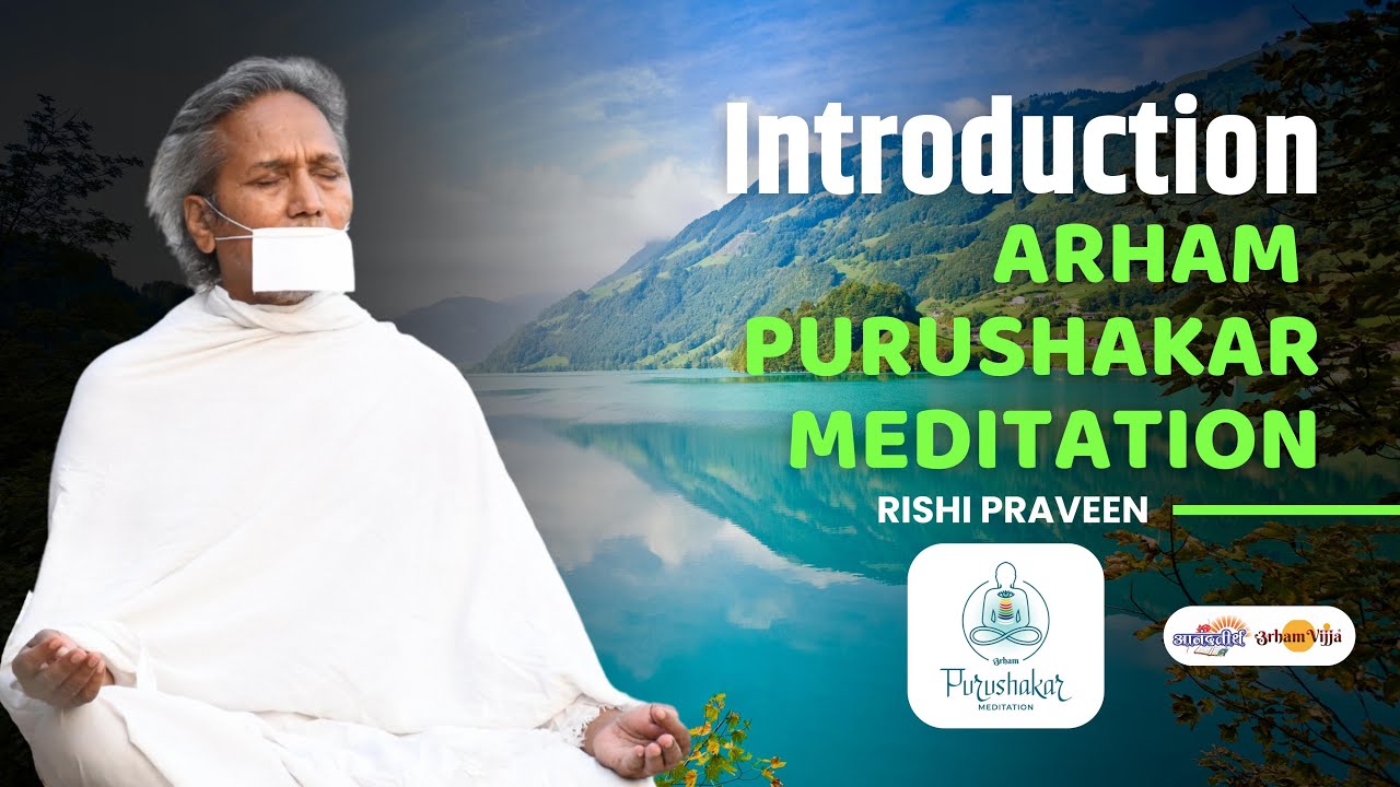 Introduction to Arham Purushkar Meditation by Gurudev Rishi Praveen. | Jain Monk Rishi Praveen