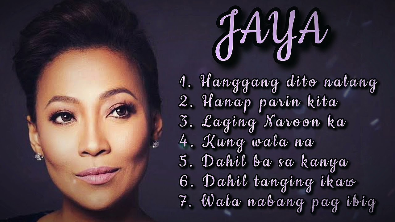 Jaya Best Tagalog Hit Songs