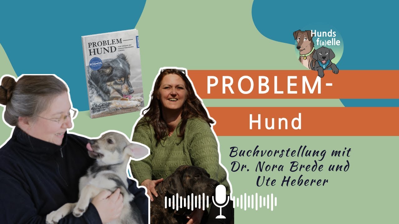 Problem Hund - Buchvorstellung mit Nora Brede und Ute Heberer
