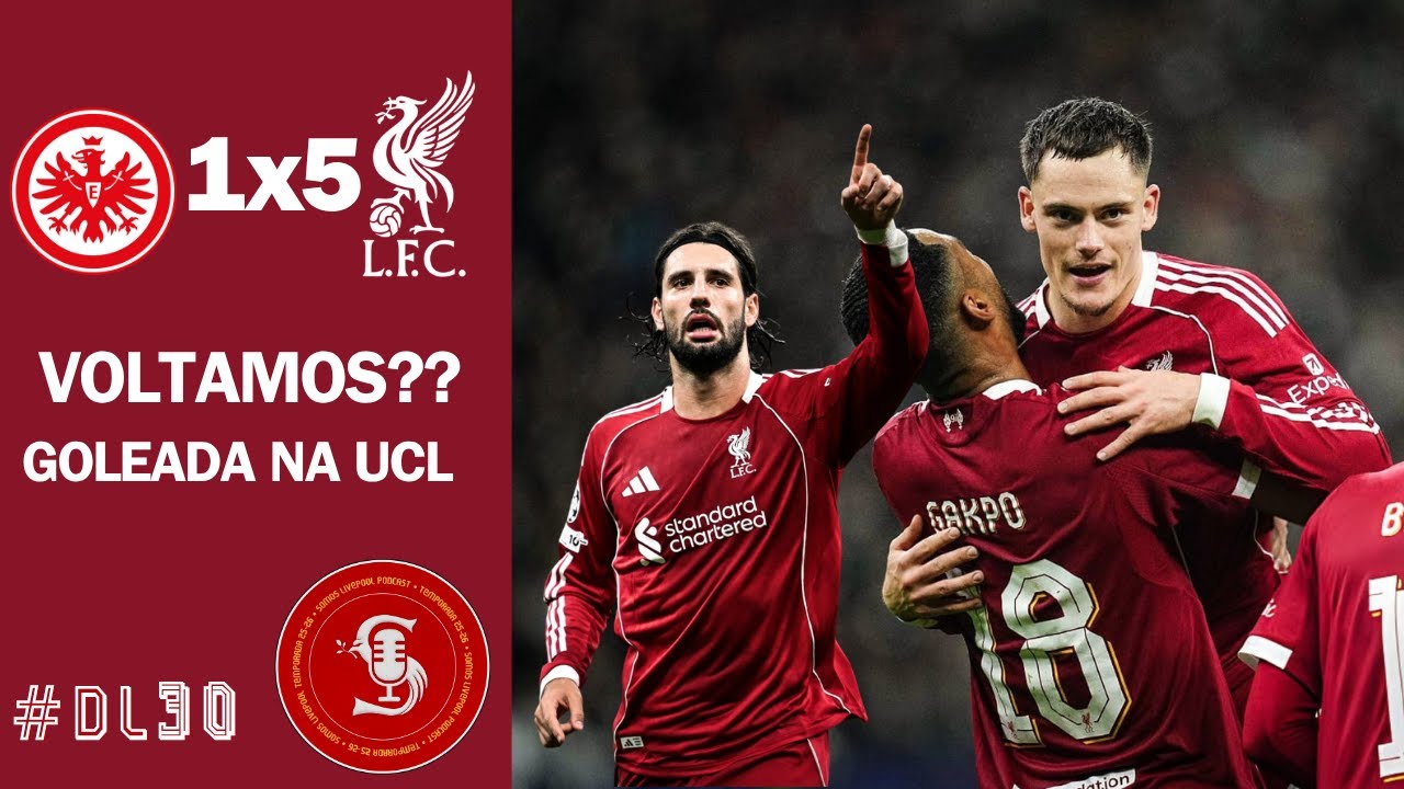  FRANKFURT 1x5 LIVERPOOL: VOLTAMOS?? Direto de Liverpool 30 (pós-jogo)