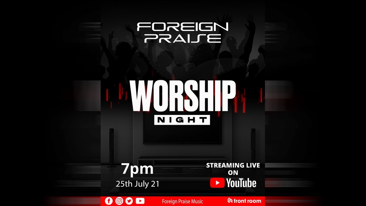 FOREIGN PRAISE - Worship Night 25/7