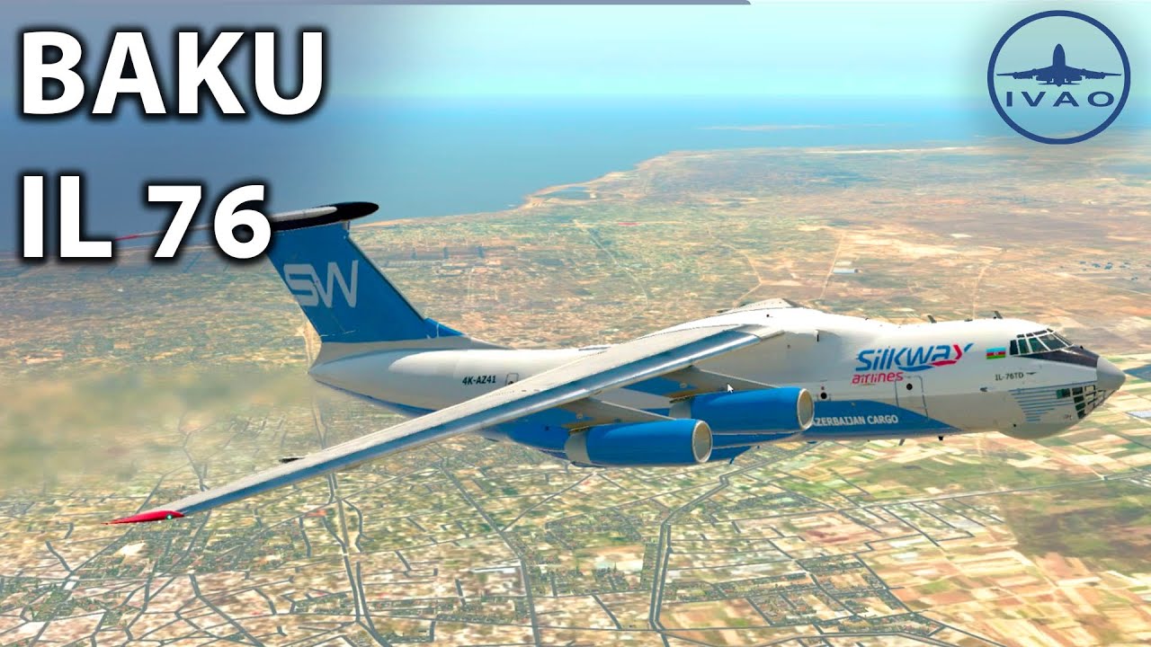 ✈️ IL-76 SILKWAY CARGO  BAKI-NAXÇIVAN REYSİ | İlyuşin İL-76 ilə uçuş | IL - 76 Flight from Baku